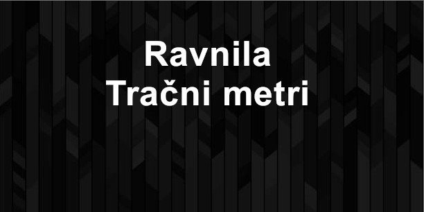 Ravnila / Tračni metri